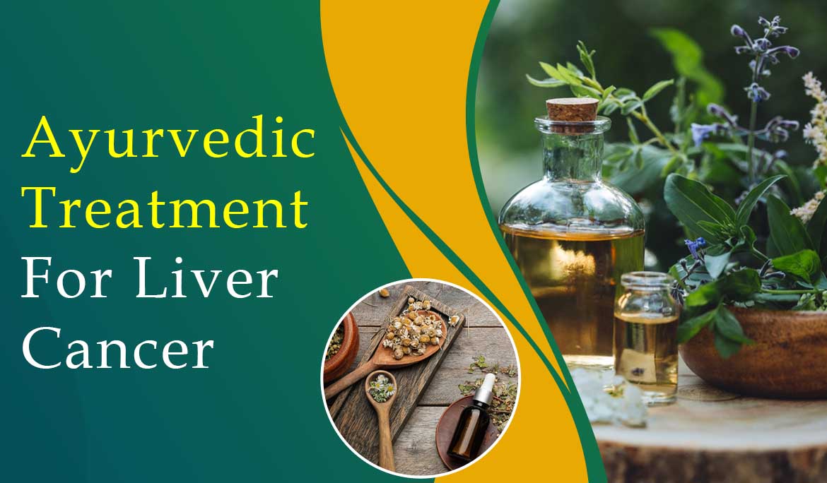 Ayurvedic Treatment For liver Cancer