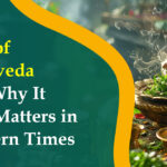 Aim of Ayurveda: Balance, Healing & Relevance Today